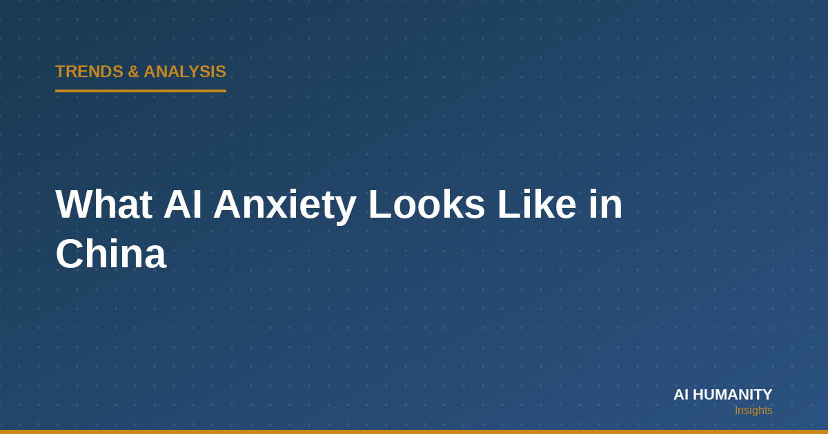 What AI Anxiety Looks Like in China